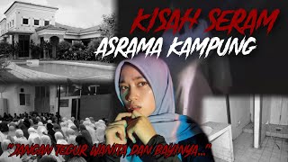 KISAH SERAM ASRAMA DI KAWASAN PERKAMPUNGAN  QREEPY‼️ [upl. by Anikas]