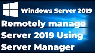 Remotely Administering Windows Server 2019 Using Server Manager [upl. by Daraj]