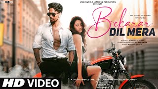 Bekarar Dil Mera  New Song 2021  New Hindi Song  Tiger Shroff  Disha Patani  Hindi Video Song [upl. by Iblehs800]