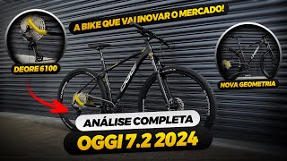 ANALISE COMPLETA OGGI 72 2024 DEORE 12V E SUSPENSÃO A AR MANTEVE PREÇO MELHOR CUSTO BENEFÍCIO ATUAL [upl. by Acyre]