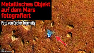 Metallisches Objekt auf dem Mars entdeckt  Foto von Copter Ingenuity [upl. by Molloy]