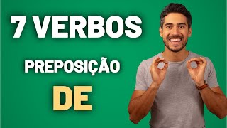 7 verbos com a preposição DE [upl. by Nevak802]