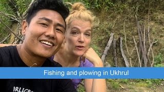 Fishing and plowing in Ukhrul VLOG23 [upl. by Ythomit]