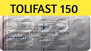 Tolperisone Hydrochloride Tablets  TOLIFAST 150 [upl. by Arymas]