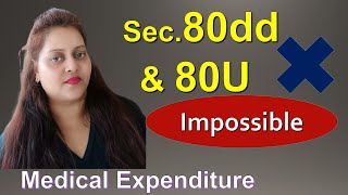 Form 10IA sec 80dd amp 80u for AY 2425 How to claim medical expenditure itr old regime deduction [upl. by Ydnas]