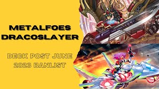 Metalfoes Dracoslayer Deck  Post June 2023 Banlist  EDOPRO Replays amp Decklist [upl. by Ingvar]