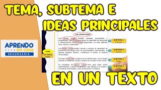 🔴 IDENTIFICA EL TEMA SUBTEMA E IDEAS PRINCIPALES DE UN TEXTO  Aprendo en casa secundaria [upl. by Kosse]