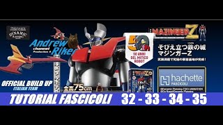 MAZINGER Z Hachette  TUTORIAL FASCICOLI 32333435  OFFICIAL BUILD UP ITALIAN TEAM [upl. by Anel]