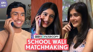 FilterCopy  School Wali Matchmaking  Ft Aadhya Anand Rudhraksh Jaiswal amp Urvi Singh [upl. by Studley694]