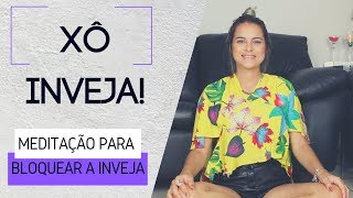 Meditação Contra INVEJA Sua e dos Outros [upl. by Akemad]