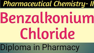 BENZALKONIUM CHLORIDE II ANTISEPTICS amp DISINFECTANTS II PHARMACEUTICAL CHEMISTRY 2 II D PHARMACY [upl. by Hnao184]