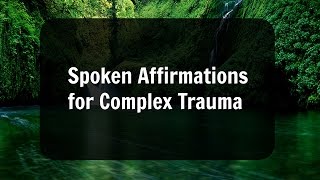 Affirmations for Complex PTSD CPTSD [upl. by Gerick410]