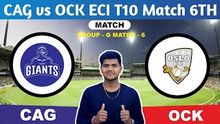 CAG vs OCK  CAG vs OCK Prediction  CAG VS OCK 6TH ECL GROUP G MATCH [upl. by Rraval287]