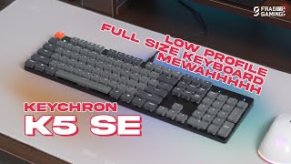 LOW PROFILE FULL SIZE KEYBOARD BUDGET 1 JUTAAN  Keychron K5 SE [upl. by Zarla]