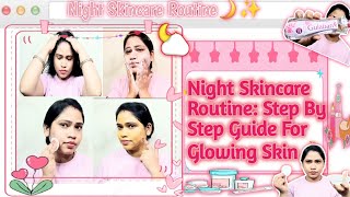 Productive Night Skincare Routine🌙Step By Step Guide For Glowing Skin✨️routinevlog night skincare [upl. by Llegna]