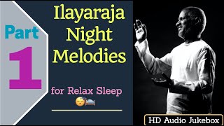 Ilayaraja 🌃 Night Time 🛌 Melodies 🎻  Relaxing Sleep😴 Music playlist  HD 🎧 Audio JukeBox [upl. by Bushey]