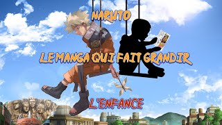 Naruto  Le manga qui fait grandir  Lenfance [upl. by Kcirddor539]