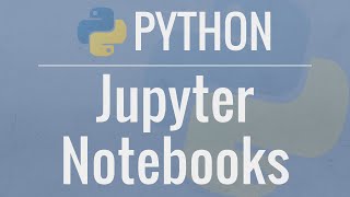 Jupyter Notebook Tutorial Introduction Setup and Walkthrough [upl. by Esiole]