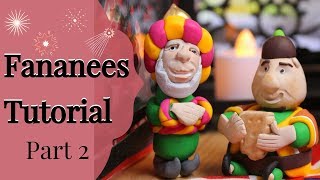 Fananees Characters Part 2 PolymerClay Tutorial  شخصيات فنانيس رمضان بالصلصال الحرارى [upl. by Orual708]