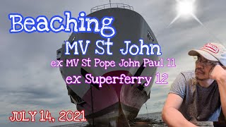 Beaching of MV ST JOHN  ex MV St Pope John Paul II  ex superferry 12 [upl. by Llenrrad]