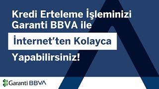 Kredi Erteleme İşleminizi Garanti BBVA ile İnternet’ten Kolayca Yapabilirsiniz [upl. by Orianna]