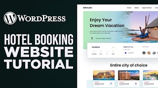 How To Make A Hotel Booking Website With WordPress  Simple Tutorial [upl. by Lorene]