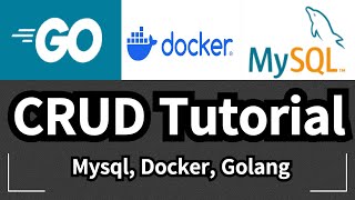 Master GoLang MySQL amp Docker Build Your First Simple CRUD App 🚀 [upl. by Dunaville]