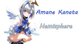 Amane Kanata  ヘミソフィア Hemisphere  Sakamoto Maaya [upl. by Eadwina892]