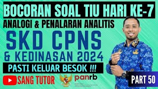 PART 50 SOAL TIU HARI KE7  ANALOGI amp PENALARAN ANALITIS  SKD CPNS amp KEDINASAN 2024 [upl. by Bottali]