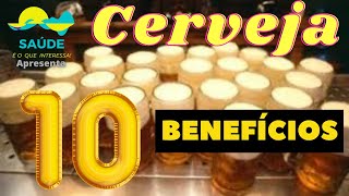 OS 10 BENEFÍCIOS DA CERVEJA PARA A SUA SAÚDE  VOCÊ VAI SE SURPREENDER [upl. by Adiraf]