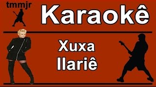 Xuxa Ilariê Karaoke [upl. by Snapp]