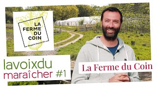 “Le maraîchage bio peut créer de l’emploi ”  La Voix du Maraîcher 1 [upl. by Aicnorev]