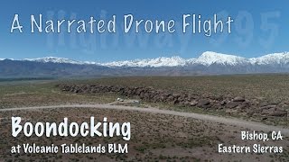 Volcanic Tablelands of Bishop CA  A Narrated Drone Flight [upl. by Leachim414]