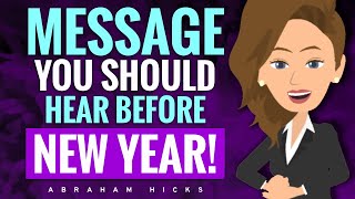 Message We Want You To Hear Before New Year 🎊 Abraham Hicks 2023 [upl. by Trin]