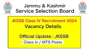 JKSSB Class iv Recruitment 2024  JKSSB Class iv Vacancy Details  JKSSB new vacancy 2024 [upl. by Kessiah]