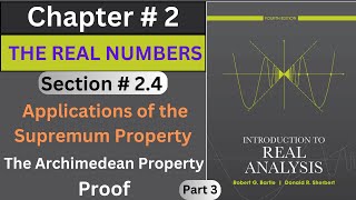 Ch  2  Section  24  The Archimedean Property  Part  3  Real Analysis [upl. by Rim]