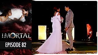 Imortal  Episode 82 [upl. by Pylle]