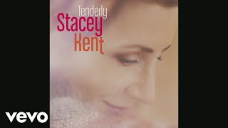 Stacey Kent  Tangerine Audio [upl. by Ollehcram]