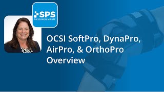 OCSI SoftPro DynaPro AirPro and OrthoPro Overview  The Clinical Minute [upl. by Arni]