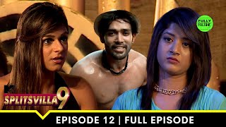 Friendship or Power  MTV Splitsvilla 9  Episode 12 [upl. by Inverson249]