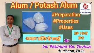 Alum  Potash Alum  Astringents  Preparation Properties Uses  IPC  BP 104T [upl. by Niddala]