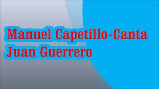 Manuel Capetillo Canta Juan Guerrero [upl. by Dnarud]