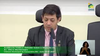 Audiência Pública Debater sobre a situação da Av Olavo Montenegro  05072024 [upl. by Artimas738]