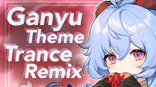 【Genshin Impact】 Ganyu PV Theme 「Qilins Prance」 Uplifting Trance Remix [upl. by Norton]