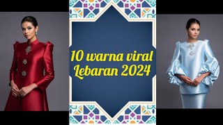 10 trend warna baju raya 2024 [upl. by Thacker]