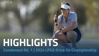 Condensed Rd 1  2024 LPGA Drive On Championship [upl. by Treble37]