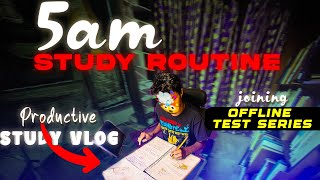 5am Study Routine ☀️ JOINING OFFLINE TEST SERIES📝  Neet Aspirant STUDY VLOG📖📚 neet2025 [upl. by Krid]