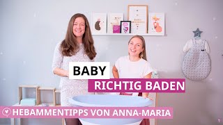 Baby richtig baden  Alles was Du beim ersten Bad beachten musst  Hebammentipps von AnnaMaria [upl. by Ailahtan]