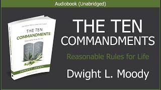 The Ten Commandments  Dwight L Moody  Free Christian Audiobook [upl. by Nivrae903]