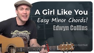 A Girl Like You Easy Guitar Lesson  Edwyn Collins [upl. by Dyann250]